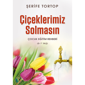 Çiçeklerimiz Solmasın Şerife Tortop