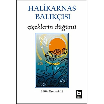 Çiçeklerin Düğünü Halikarnas Balıkçısı