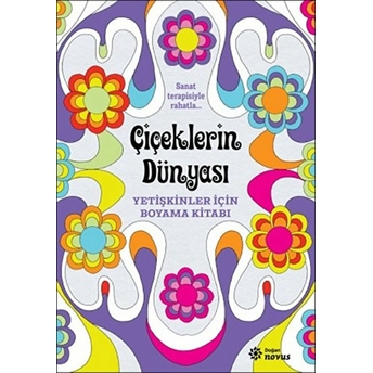 Çiçeklerin Dünyası Yetişkinler Için Boyama Kitabı Cathy Delanssay