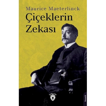 Çiçeklerin Zekası Maurice Maeterlinck