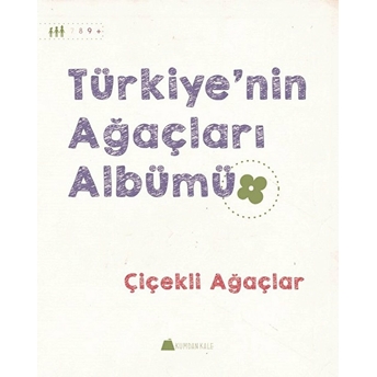 Çiçekli Ağaçlar - Türkiye'nin Ağaçları Albümü Işıl Erverdi