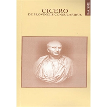 Cicero Konsüllük Eyaletleri Hakkında Marcus Tullius Cicero