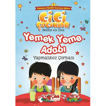 Cici Çocuklar 1 - Yemek Yeme Adabı Nezihe Ak Inci