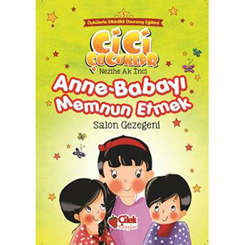 Cici Çocuklar 5 - Anne Babayı Memnun Etmek Nezihe Ak Inci