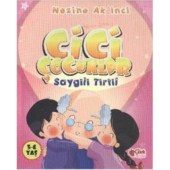 Cici Çocuklar - Saygılı Tırtıl Nezihe Ak Inci