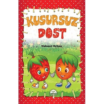 Çiçi Masal Serisi - Kusursuz Dost Mehmet Orhan