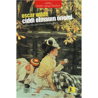 Ciddi Olmanın Önemi Oscar Wilde