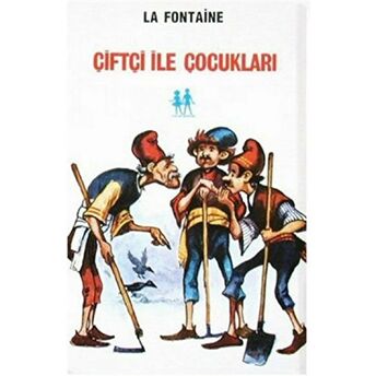 Çiftçi Ile Çocukları Jean De La Fontaine