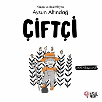 Çiftçi - Mini Hikâyeler 2 Aysun Altındağ