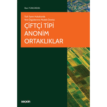 Çiftçi Tipi Anonim Ortaklıklar Ilkan Türküresin