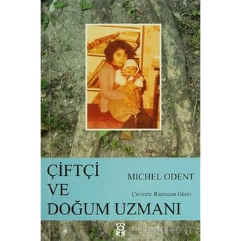 Çiftçi Ve Doğum Uzmanı Michel Odent