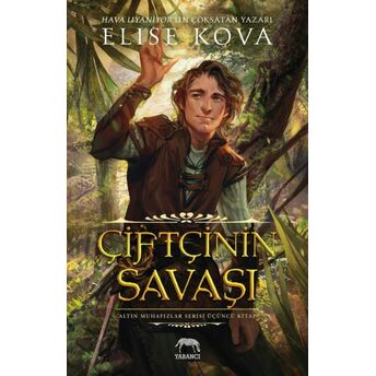 Çiftçinin Savaşı (Ciltli) Elise Kova