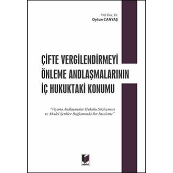 Çifte Vergilendirmeyi Önleme Andlaşmalarının Iç Hukuktaki Konumu