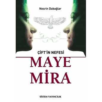 Çift'in Nefesi - Maye Mira Nesrin Dabağlar