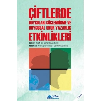 Çiftlerde Duyguları Güçlendirme Ve Duygusal Okur Yazarlık Etkinlikleri Seher Balcı Çelik