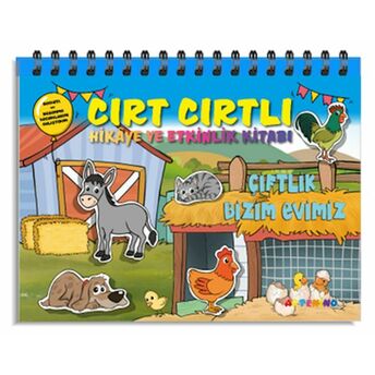 Çiftlik Bizim Evimiz - Cırt Cırtlı Hikaye Ve Aktivite Kitap Serisi Şerife Gökçek