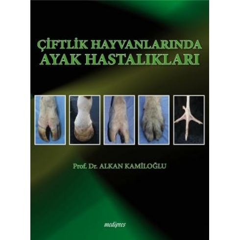 Çiftlik Hayvanlarında Ayak Hastalıkları Alkan Kamiloğlu