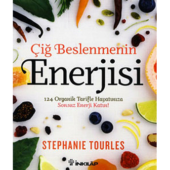 Çiğ Beslenmenin Enerjisi Stephanie Tourles