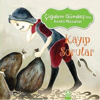 Çiğdem Gündeş Renkli Masallar - Kayıp Sorular Çiğdem Gündeş