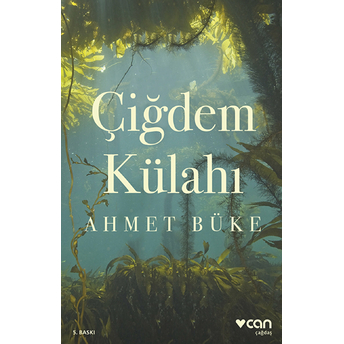 Çiğdem Külahı Ahmet Büke