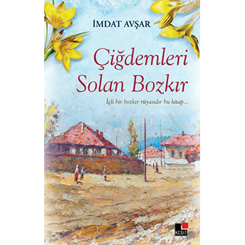 Çiğdemleri Solan Bozkır Imdat Avşar