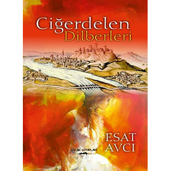 Ciğerdelen Dilberleri Esat Avcı