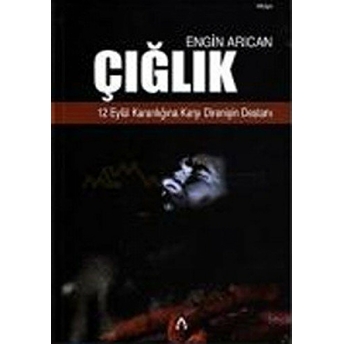 Çığlık Engin Arıcan