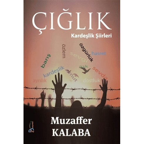 Çığlık - Kardeşlik Şiirleri Muzaffer Kalaba