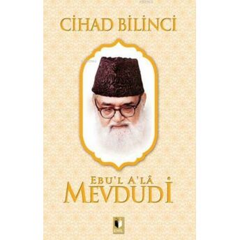 Cihad Bilinci Ebu`l Ala Mevdudi