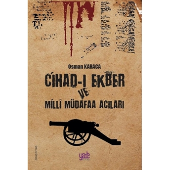 Cihad-I Ekber Ve Milli Müdafaa Acıları