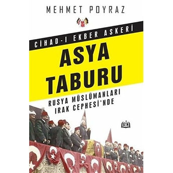 Cihadı Ekber Askeri Asya Taburu Mehmet Poyraz