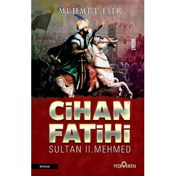 Cihan Fatihi Sultan Iı. Mehmed Mehmet Işık