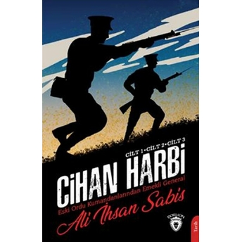 Cihan Harbi Cilt1 - Cilt2 - Cilt3 Ali Ihsan Sabis