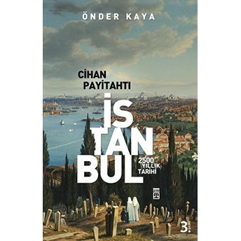 Cihan Payitahtı Istanbul Önder Kaya