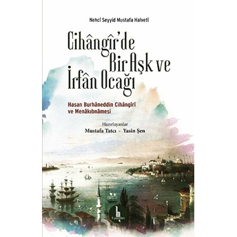 Cihangirde Bir Aşk Ve Irfan Ocağı Nehci Seyyid Mustafa Halveti