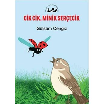 Cik Cik, Minik Serçecik Gülsüm Cengiz