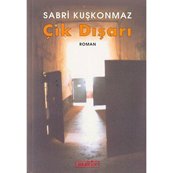 Çık Dışarı-Sabri Kuşkonmaz