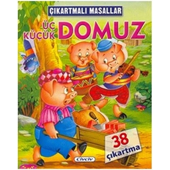 Çıkartmalı Masallar - Üç Küçük Domuz Kolektif