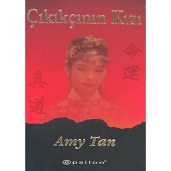 Çıkıkçının Kızı Amy Tan