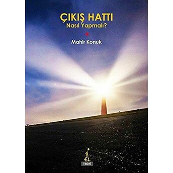 Çıkış Hattı: Nasıl Yapmalı? Mahir Konuk