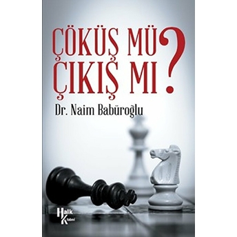 Çıkış Mı Çöküş Mü?