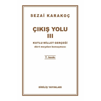 Çıkış Yolu 3 - Kutlu Millet Gerçeği Sezai Karakoç