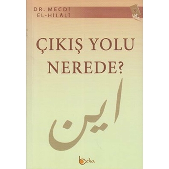 Çıkış Yolu Nerede? Mecdi El-Hilali