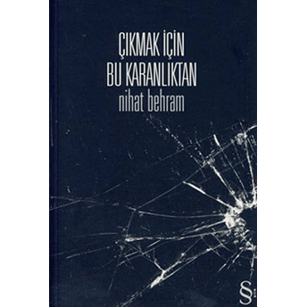 Çıkmak Için Bu Karanlıktan Nihat Behram