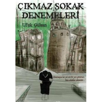 Çıkmaz Sokak Denemeleri-Ufuk Gülşan