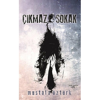 Çıkmaz Sokak - Mustafa Öztürk