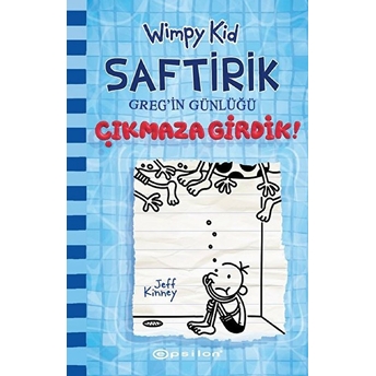 Çıkmaza Girdik! - Saftirik Greg'in Günlüğü 15 - Ciltli Jeff Kinney