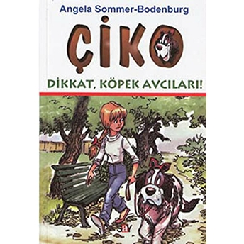 Çiko-Dikkat Köpek Avcıları Angela Sommer