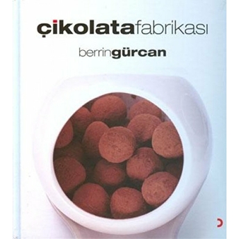 Çikolata Fabrikası Berrin Gürcan