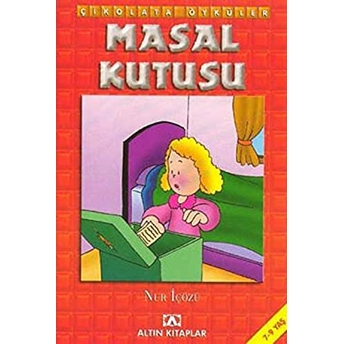 Çikolata Öyküler:masal Kutusu Nur Içözü